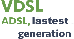 VDSL / SDSL 1